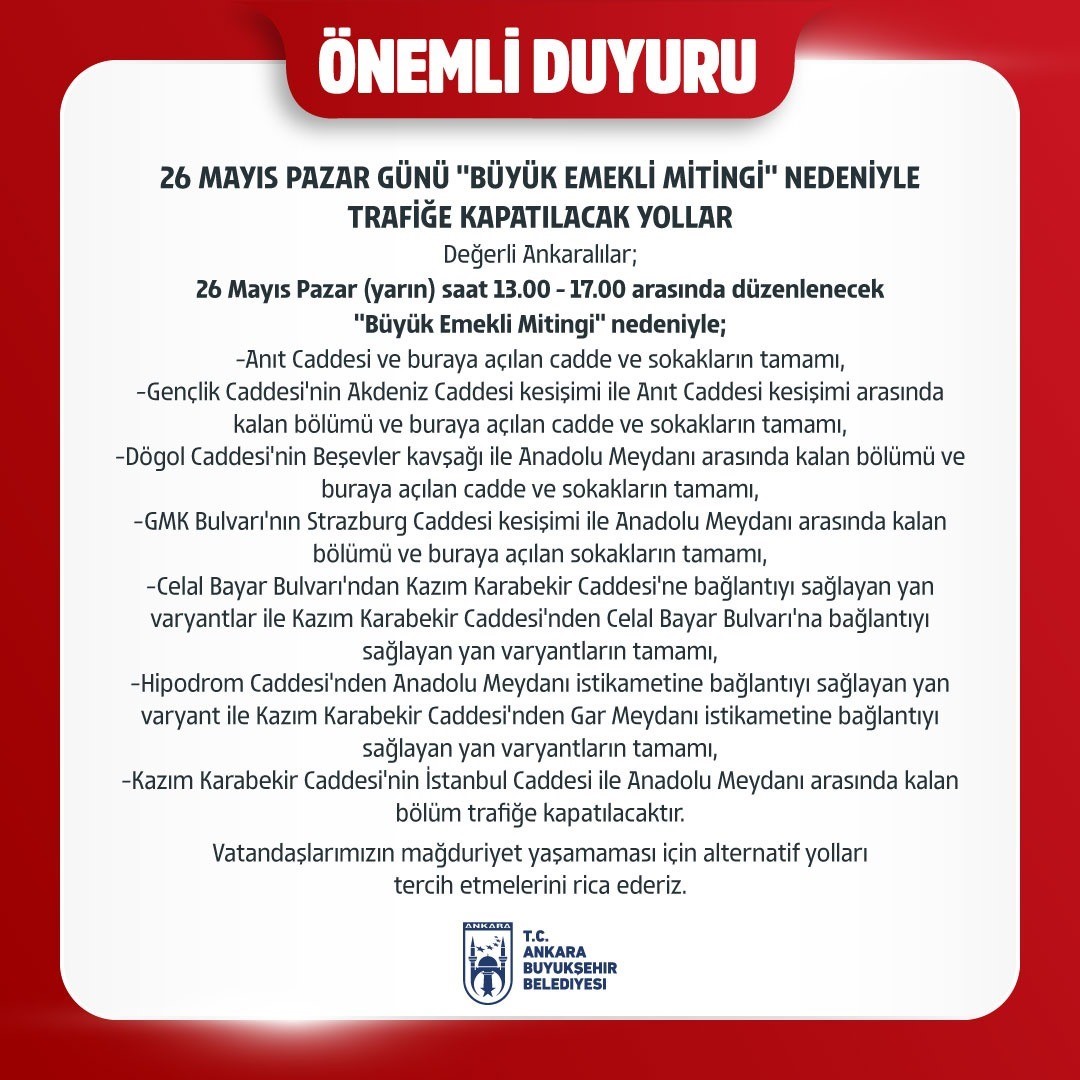 ANKARA BÜYÜKŞEHİR BELEDİYESİ (ABB), BAŞKENTTE GERÇEKLEŞTİRİLECEK "BÜYÜK EMEKLİ MİTİNGİ" NEDENİYLE