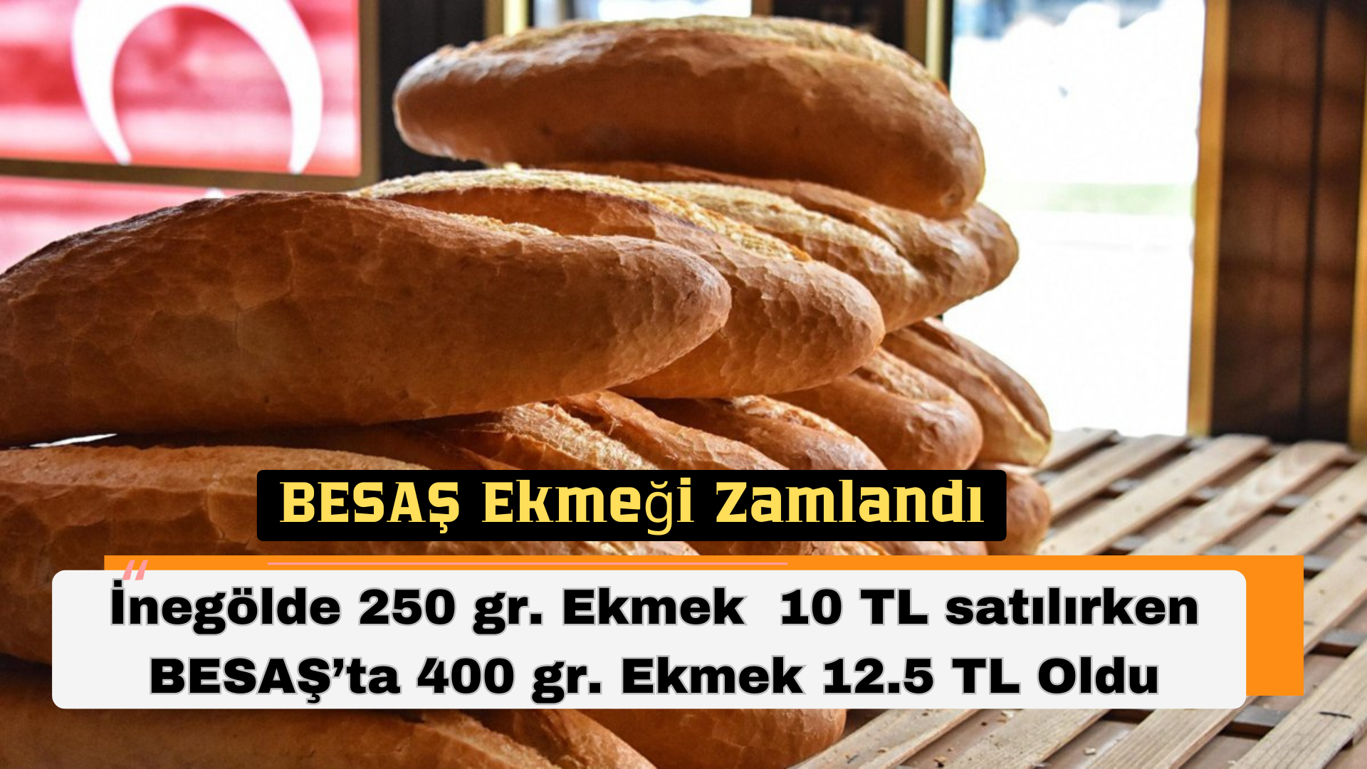 BESAŞ ekmeğine yüzde 66 zam