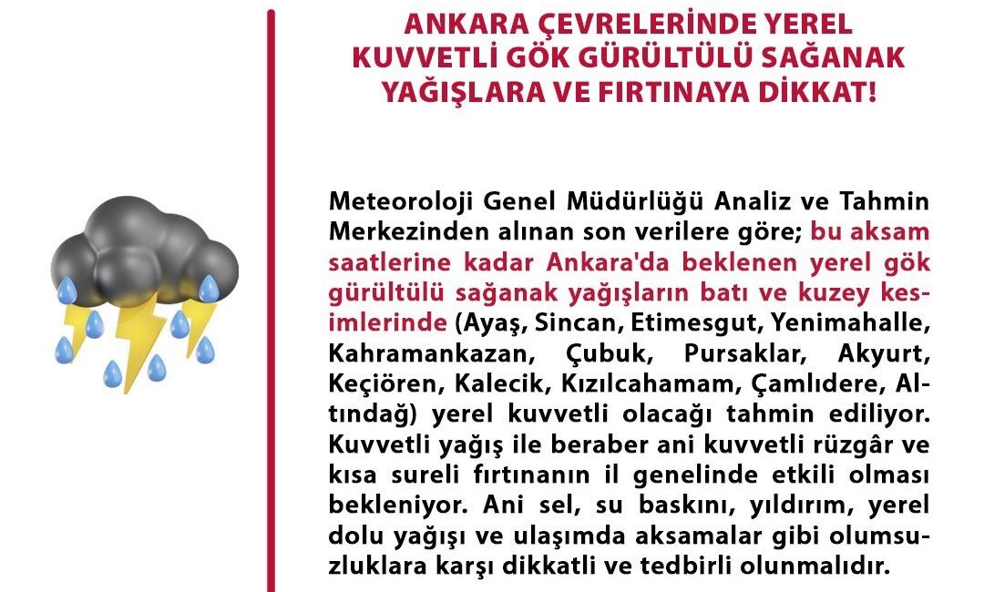 ANKARA VALİLİĞİ, AKŞAM SAATLERİNE KADAR ANKARA’DA YEREL GÖK GÜRÜLTÜLÜ SAĞANAK