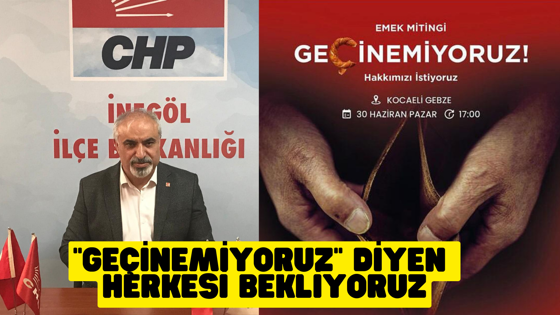 CHP İlçe Başkanı Şahin: Emek mitingi ‘Geçinemiyoruz’ diyenlerin sesi olacak