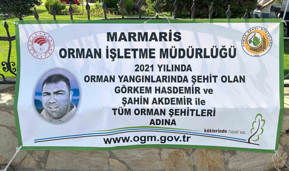 MARMARİS ORMAN ŞEHİTLERİNİ UNUTMADI