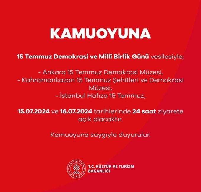 15 TEMMUZ DEMOKRASİ VE MİLLİ BİRLİK GÜNÜ NEDENİYLE 3 MÜZE