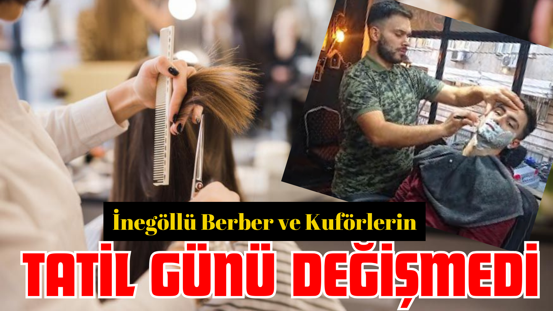 İnegöl’de Berber ve Kuaförlerin tatil günü değişmedi