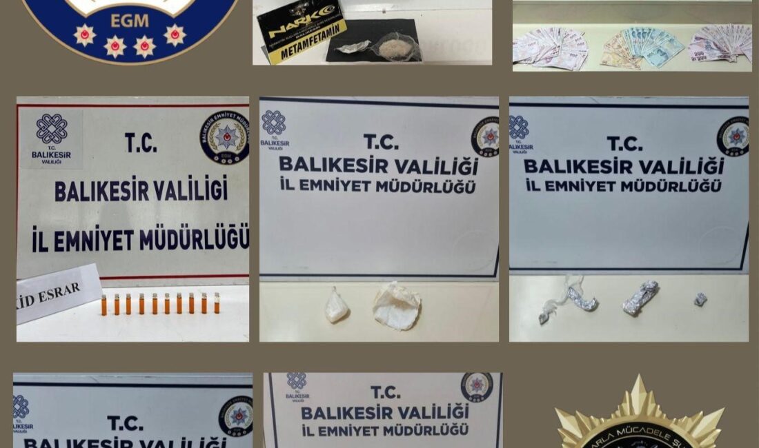 BALIKESİR’DE NARKOTİK EKİPLERİ SON