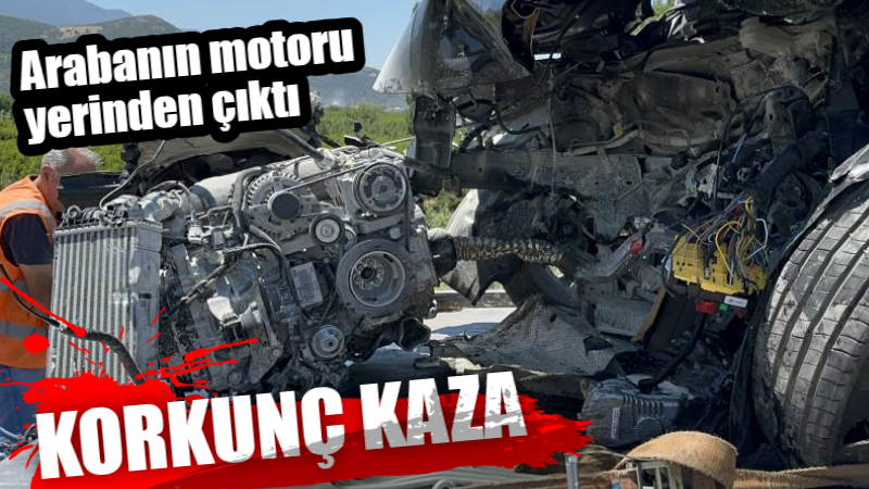 Bursa’da bir kişinin öldüğü kazada otomobilin motoru yerinden fırladı