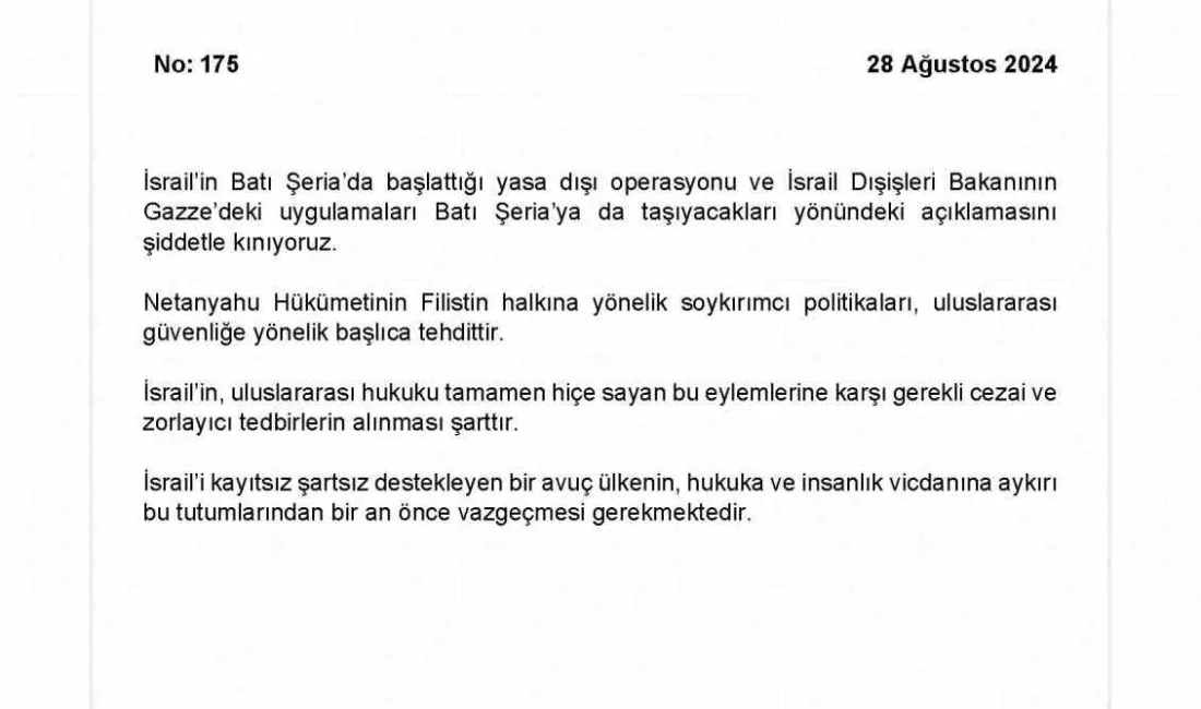 DIŞİŞLERİ BAKANLIĞINDAN YAPILAN AÇIKLAMADA, "İSRAİL’İN BATI ŞERİA’DA BAŞLATTIĞI YASA DIŞI