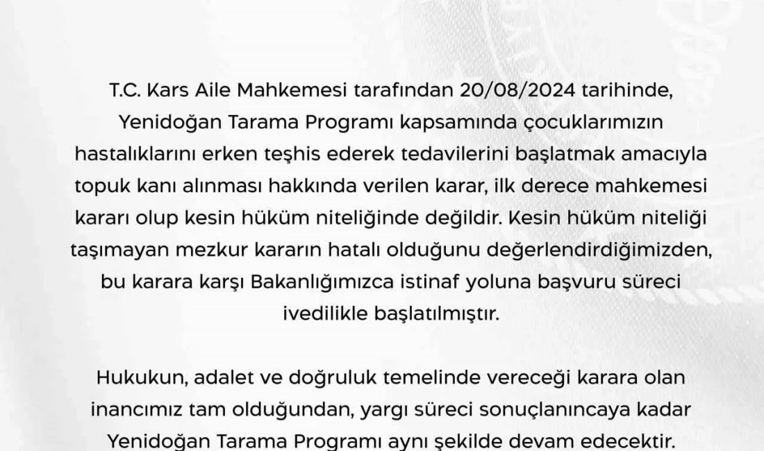 SAĞLIK BAKANLIĞI, KARS AİLE MAHKEMESİ TARAFINDAN 20 AĞUSTOS'TA YENİDOĞAN TARAMA