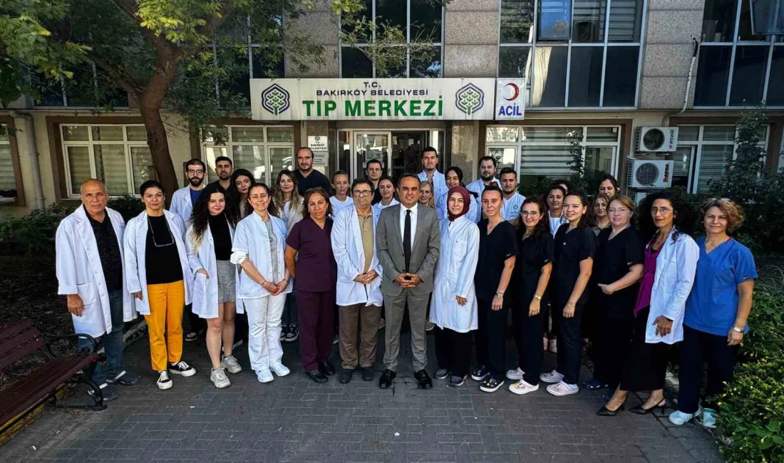 BAKIRKÖY BELEDİYESİ TIP MERKEZİ’NDE