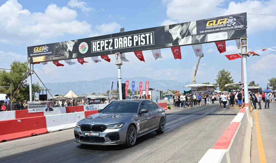 ANTALYA’DA KEPEZ DRAG PİSTİ,