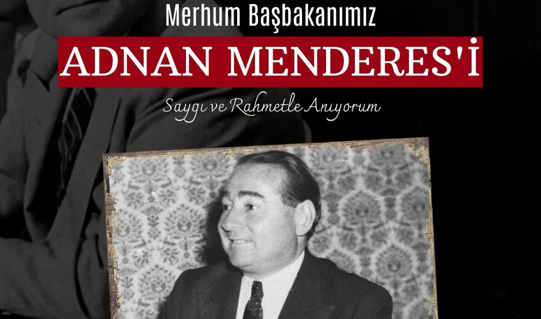 BAŞKAN ÇERÇİOĞLU, MERHUM BAŞBAKAN