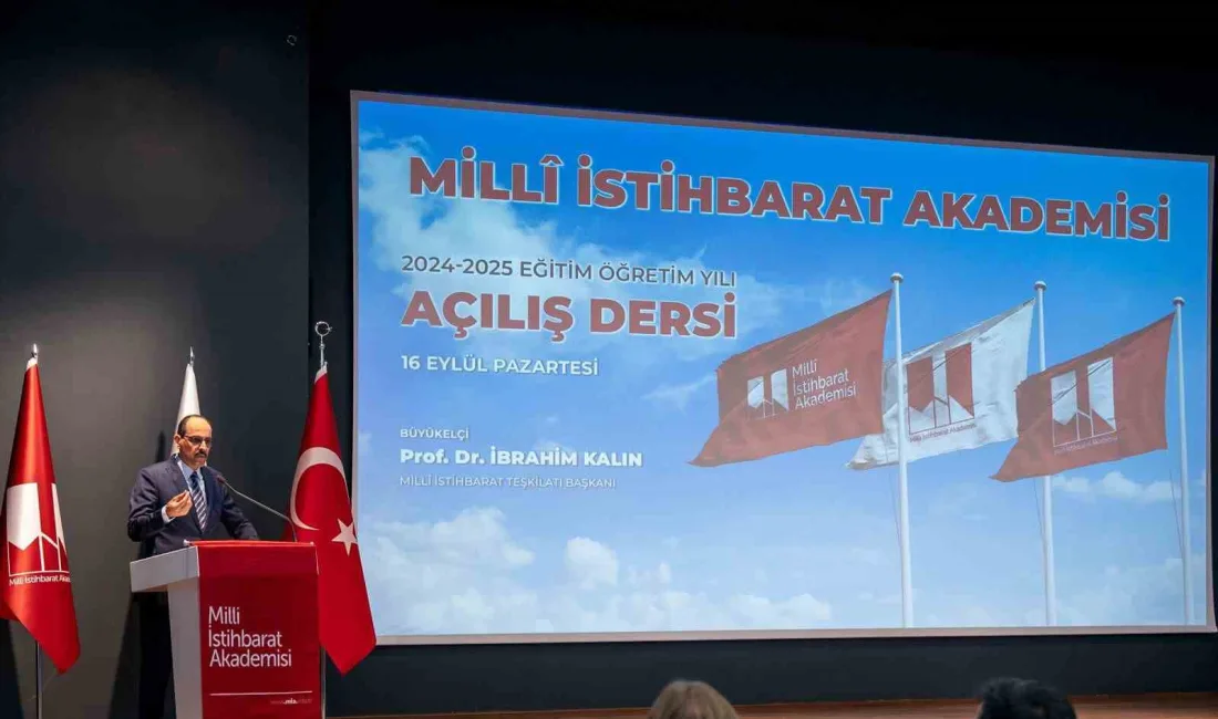 MİLLİ İSTİHBARAT AKADEMİSİ EĞİTİM HAYATINA MİLLİ İSTİHBARAT TEŞKİLATI (MİT) BAŞKANI