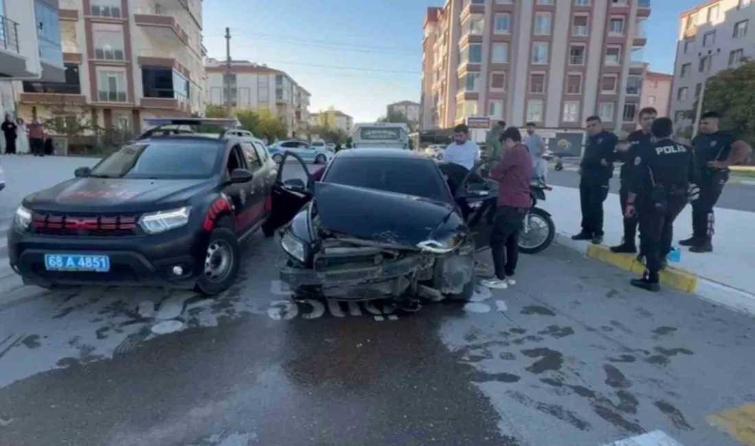 AKSARAY’DA POLİSİN DUR İHTARINA