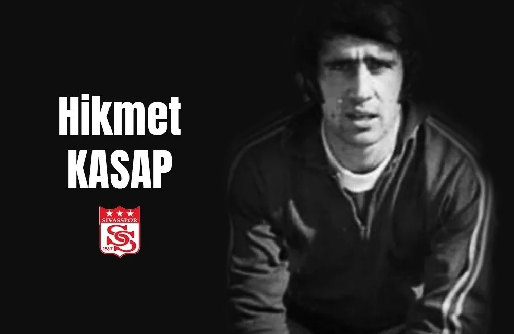 SİVASSPOR’UN ESKİ FUTBOLCUSU HİKMET