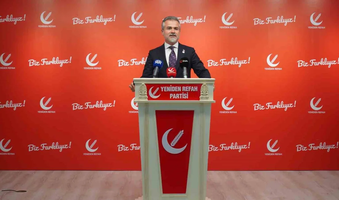 YENİDEN REFAH PARTİSİ GENEL BAŞKAN YARDIMCISI SUAT KILIÇ, ANAYASA’NIN 4.