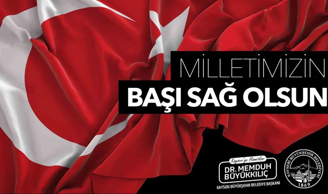 KAYSERİ BÜYÜKŞEHİR BELEDİYE BAŞKANI