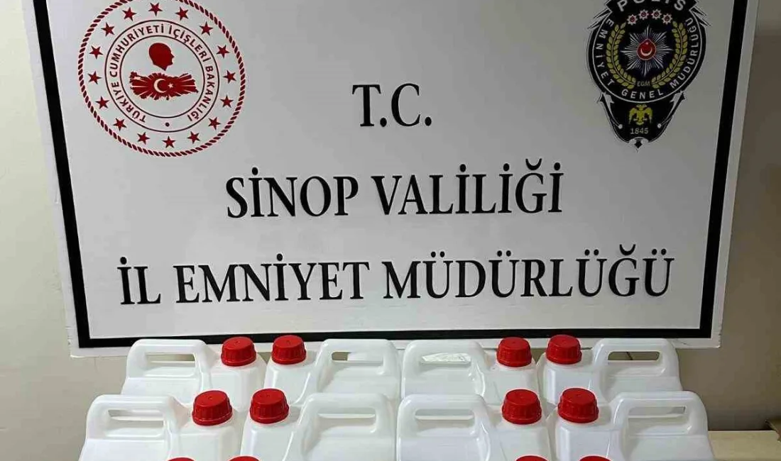 SİNOP’TA YAPILAN KAÇAK ALKOL