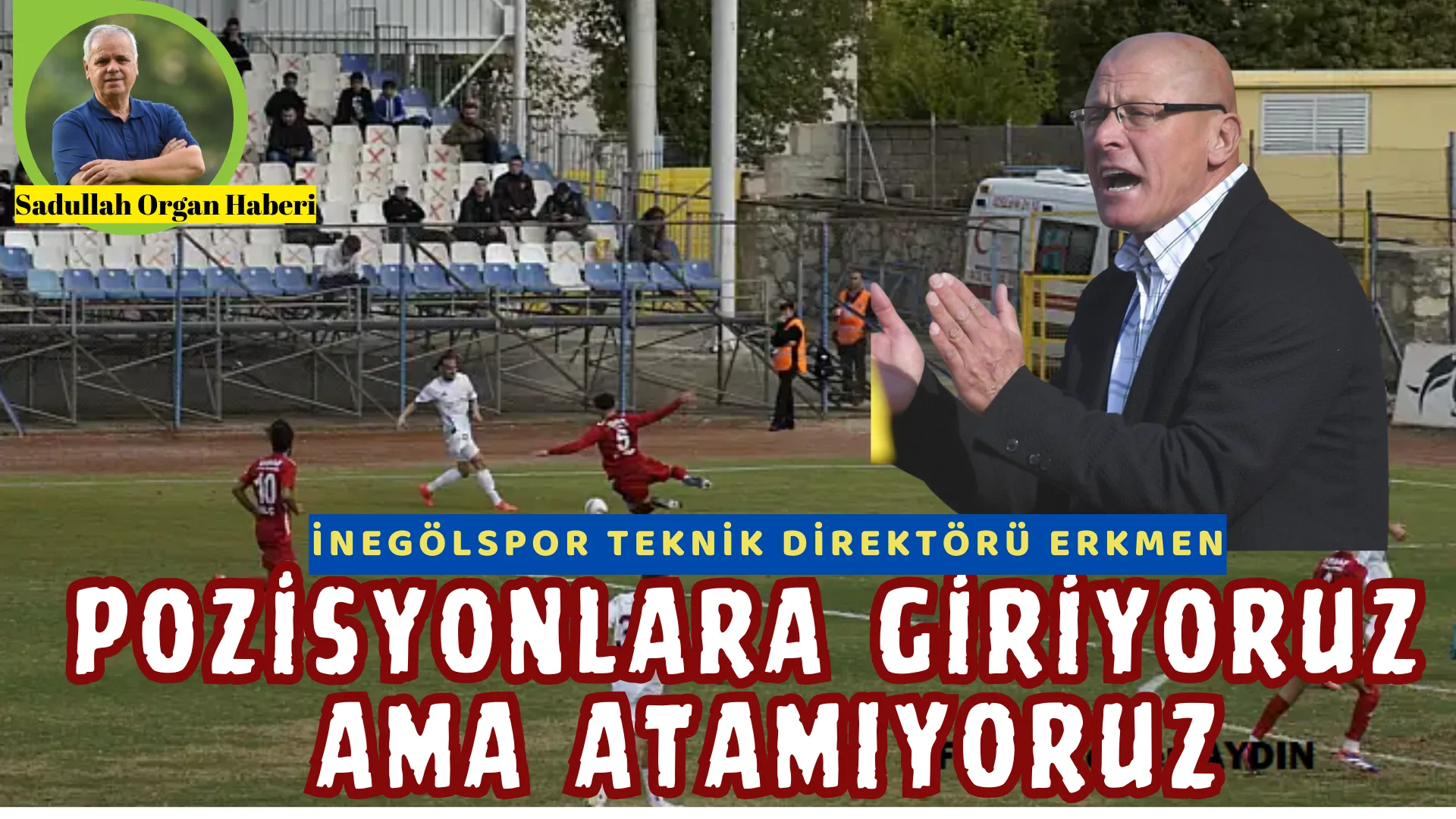 İnegölspor Teknik Direktörü Erkmen: ”İnegölspor gerçekten iyi olacak”