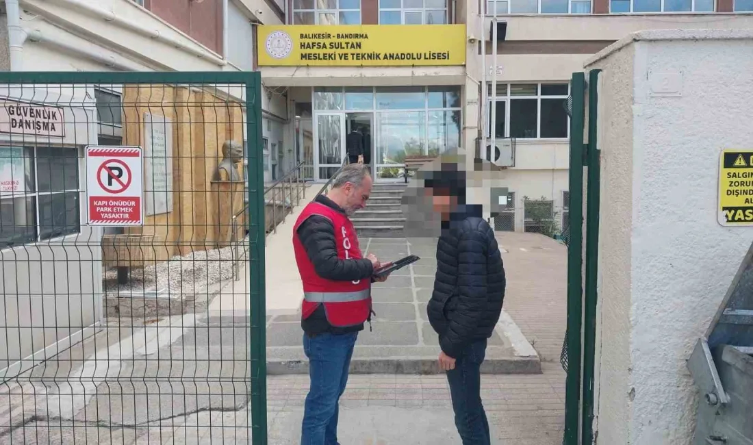 BANDIRMA’DA OKUL ÇEVRELERİNDE YOĞUN