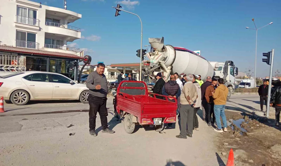 HATAY’DA BETON MİKSERİYLE ÇARPIŞAN