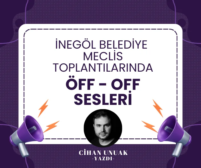 İnegöl Belediye Meclis Toplantılarında Çıkan Öff Off Sesleri