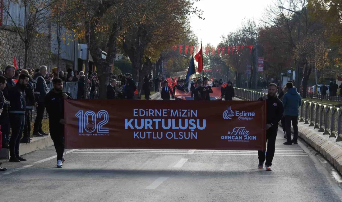 EDİRNE'NİN DÜŞMAN İŞGALİNDEN KURTULUŞUNUN