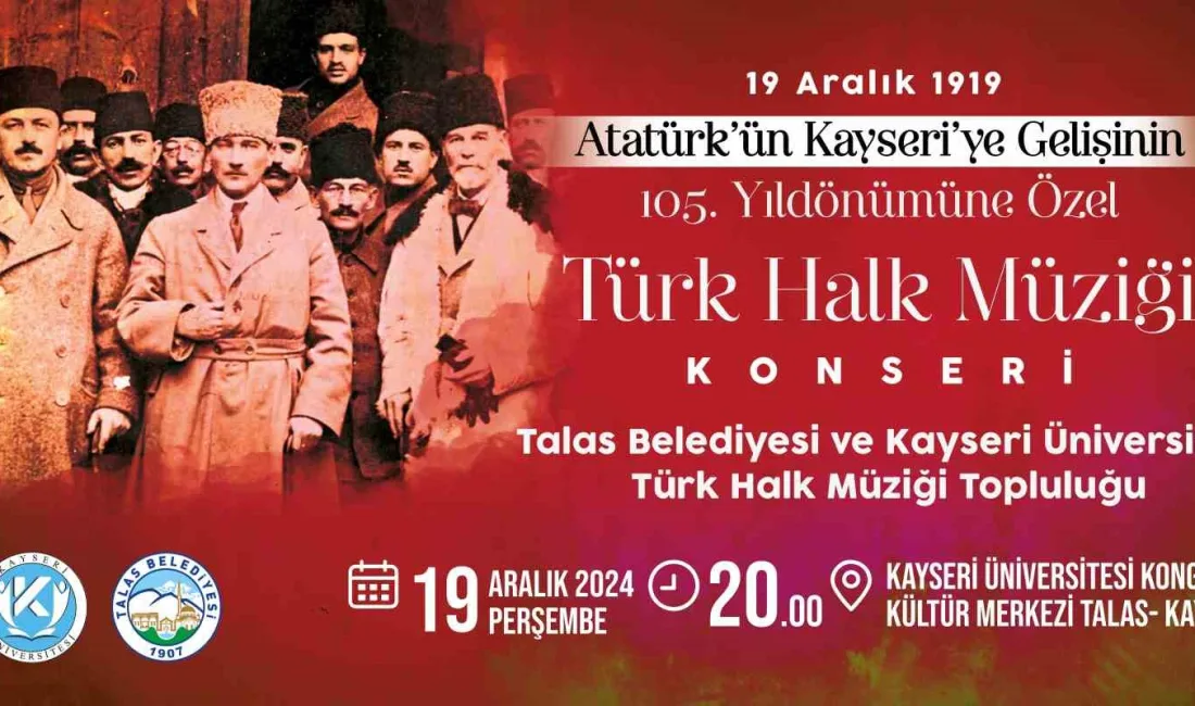 TALAS BELEDİYESİ VE KAYSERİ ÜNİVERSİTESİ (KAYÜ) TÜRK HALK MÜZİĞİ TOPLULUKLARI