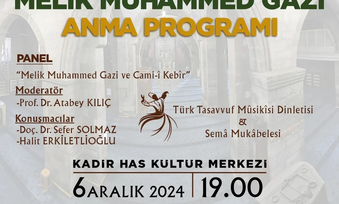 KAYSERİ BÜYÜKŞEHİR BELEDİYESİ, DANİŞMENTLİ HÜKÜMDARI MELİK MUHAMMED GAZİ'NİN 881’İNCİ VEFAT