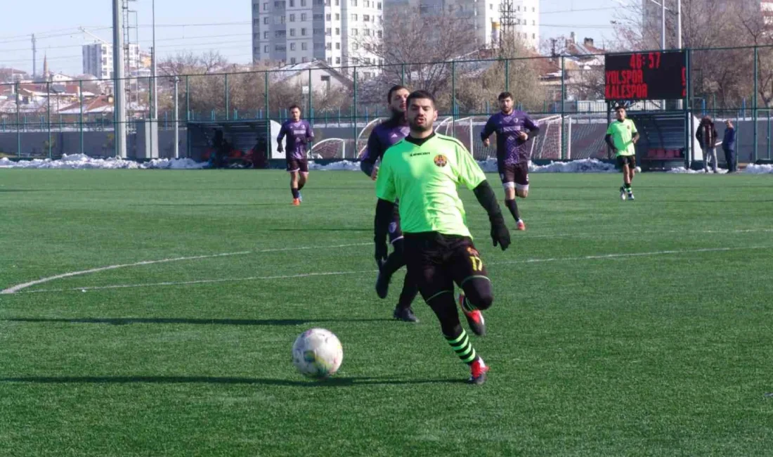 KAYSERİ ŞEMSETTİN ATASUN A GRUBU EKİPLERİNDEN KALESPOR, LİGİN 8. HAFTASINDA