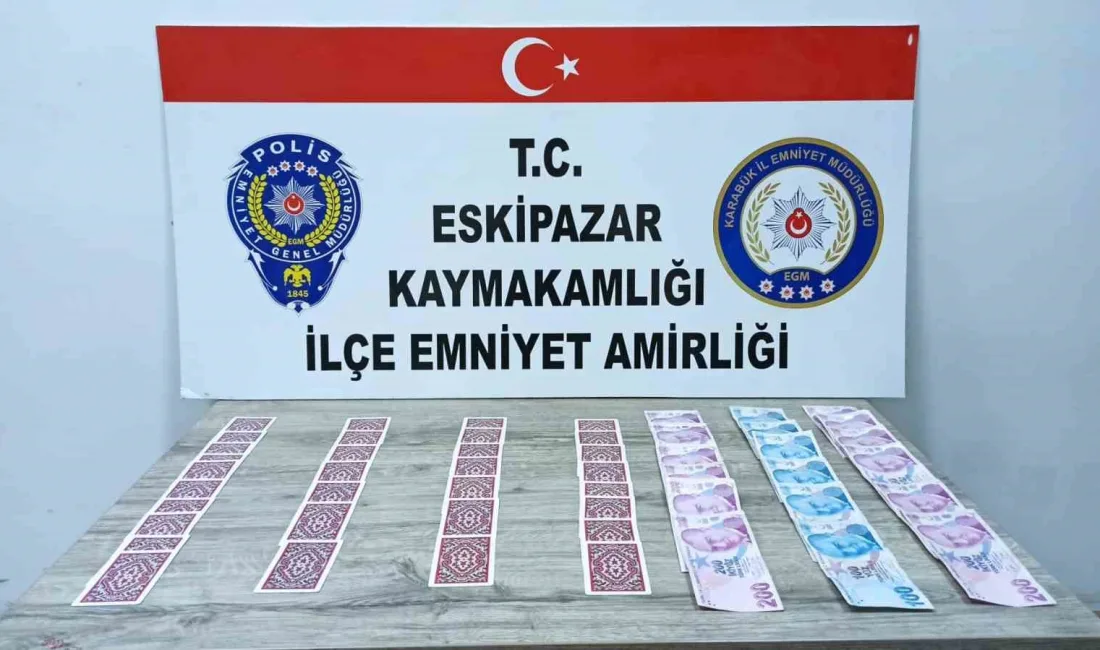 KARABÜK'ÜN ESKİPAZAR İLÇESİNDE KUMAR