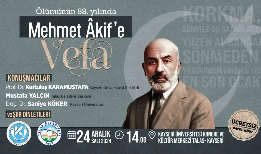 İSTİKLAL MARŞI ŞAİRİ MERHUM MEHMET AKİF ERSOY, VEFATININ 88. YILINDA