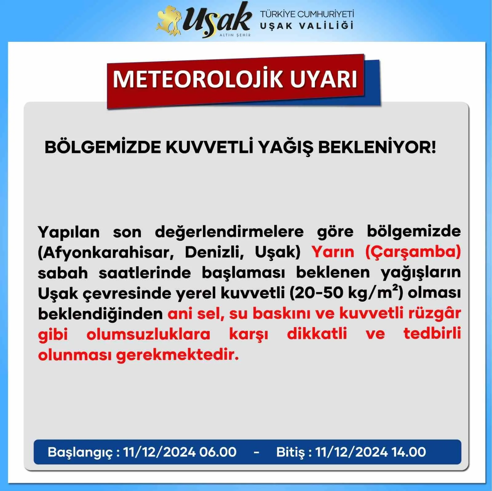 UŞAK VALİLİĞİ 11 ARALIK GÜNÜ İL GENELİNDE BEKLENEN KUVVETLİ YAĞIŞ