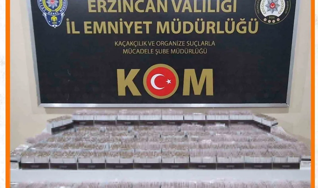 Erzincan İl Emniyet Müdürlüğü Kaçakçılık ve Organize Suçlarla Mücadele Şube